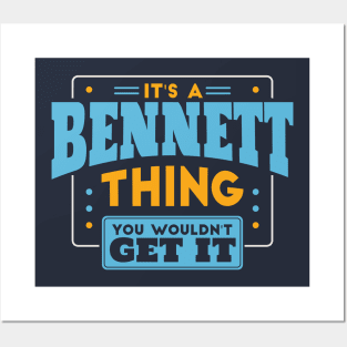 It's a Bennett Thing, You Wouldn't Get It // Bennett Family Last Name Posters and Art